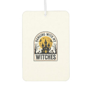 Hanging With My Witches Vintage Halloween Design_1 Car Air Freshener