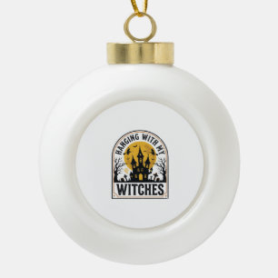Hanging With My Witches Vintage Halloween Design_1 Ceramic Ball Christmas Ornament