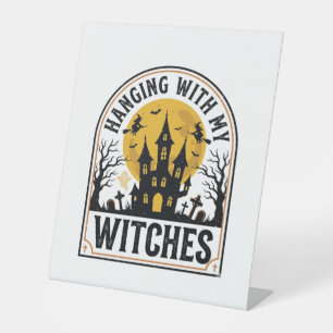 Hanging With My Witches Vintage Halloween Design_1 Pedestal Sign