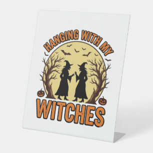 Hanging With My Witches Vintage Halloween Design_1 Pedestal Sign