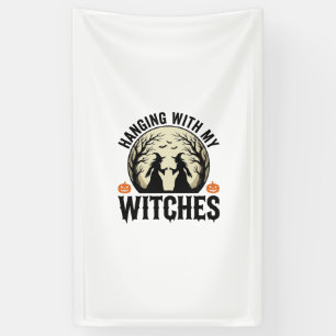 Hanging With My Witches Vintage Halloween Design ( Banner