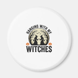Hanging With My Witches Vintage Halloween Design ( Magnet