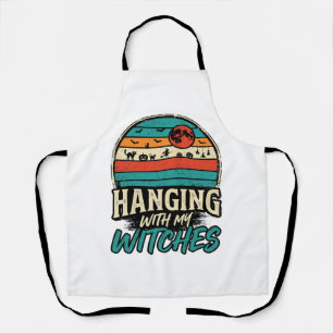 Hanging With My Witches Vintage Halloween Shirt De Apron