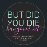 Hangover Kit Did You Die Neon Classic Round Sticker<br><div class="desc">Funny "But Did You Die" Personalised Hangover Kit Sticker in black,  bright neon teal,  and hot pink and personalised text with the celebration location and date,  perfect for adding to DIY hangover relief kit favours for your bachelorette,  girls trip,  birthday,  graduation party,  or wedding bridal party gifts.</div>