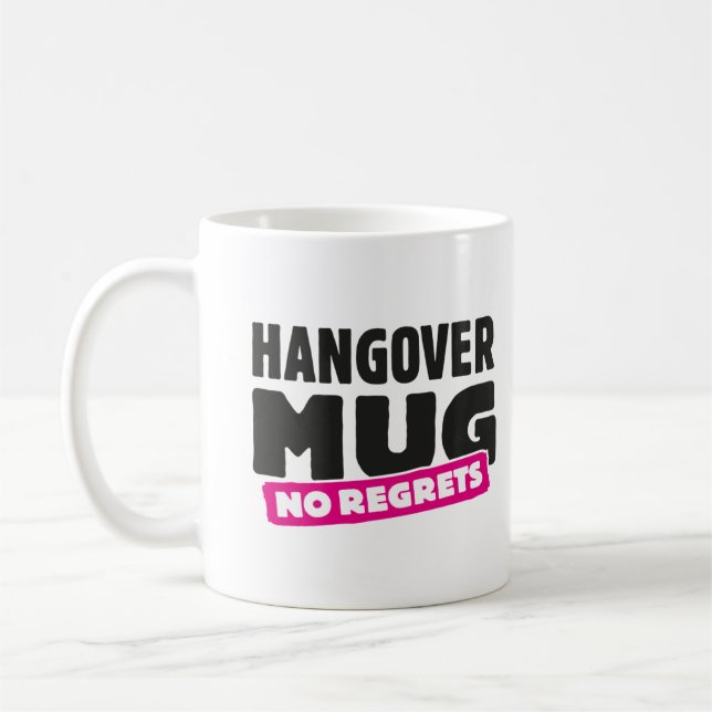 Hangover mug - no regrets (Left)