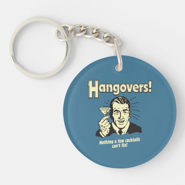 Hangovers: Nothing Cocktail Can't Fix Key Ring (Front)