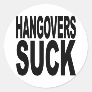 Hangovers Suck Classic Round Sticker
