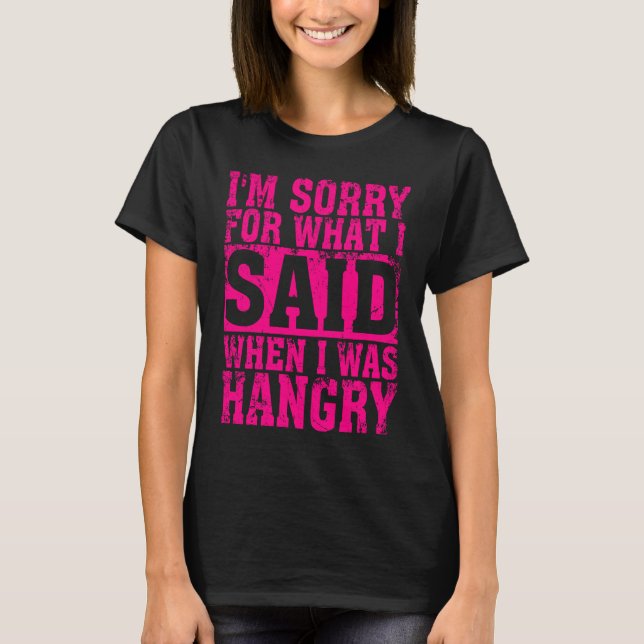 Hangry  For Men Women Cool Hungry Angry Gag Joke T-Shirt (Front)