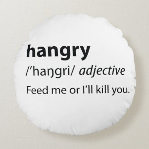 Hangry Funny Dictionary Definition Round Cushion