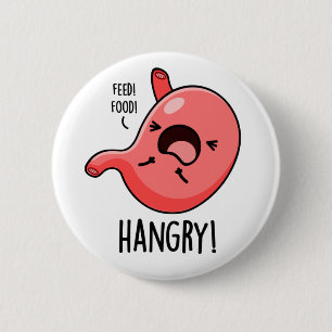Hangry Funny Hungry Angry Stomach Pun 6 Cm Round Badge