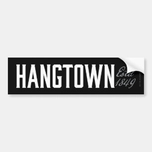Hangtown Bumper Sticker (Est 1849)