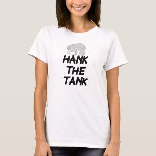 hank the tank bear t-shirt