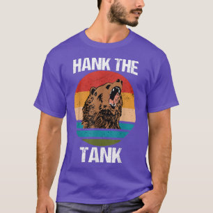 Hank The Tank Shirt Retro Vintage Bear Hank the ta
