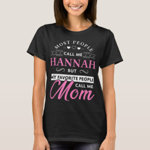 Hannah Name Gift Personalized Mom  T-Shirt