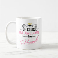 Hannah Of Course I'm Awesome Name