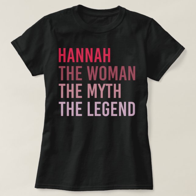 HANNAH The Woman Myth Legend Personalized Name Bir T-Shirt (Design Front)