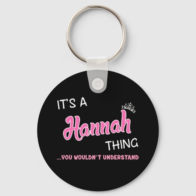 Hannah thing you wouldn't understand key ring (Front)