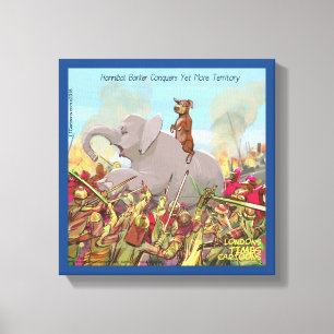 Hannibal The Conqueror As A Dog Funny Canvas Print