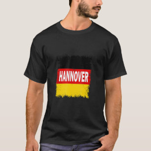 Hannover   Germany With German Flag T-Shirt