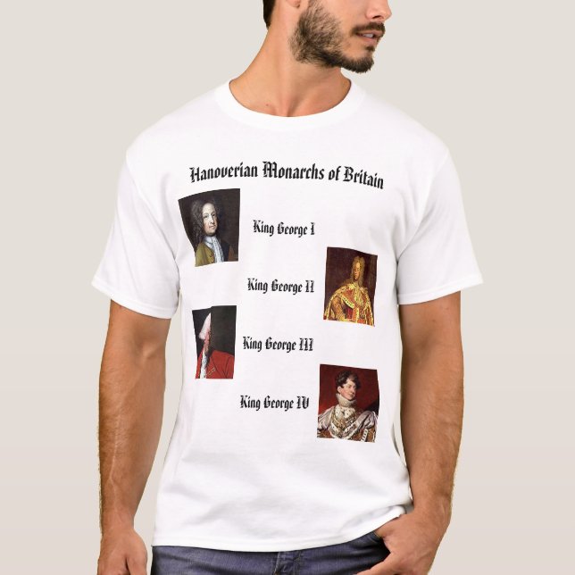 Hanovarian Monarchs of Britain T-Shirt (Front)