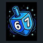 Hanukkah 67 Six Seven Boy Girl Kids 67 Meme Hanukk Poster<br><div class="desc">Hanukkah 67 Six Seven Boy Girl Kids 67 Meme Hanukkah</div>