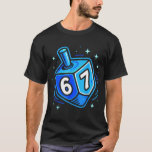 Hanukkah 67 Six Seven Boy Girl Kids 67 Meme Hanukk T-Shirt<br><div class="desc">Hanukkah 67 Six Seven Boy Girl Kids 67 Meme Hanukkah</div>