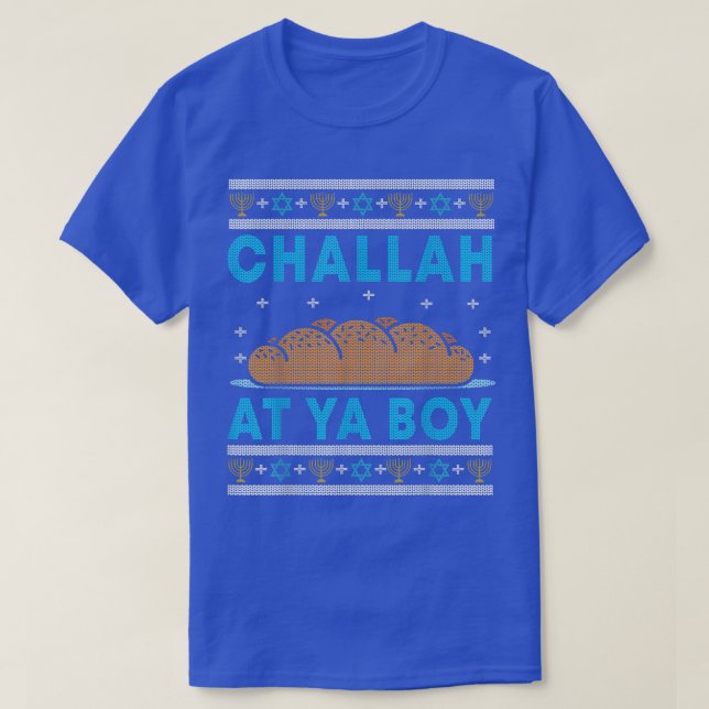 Hanukkah, Challah At Ya Boy T-Shirt (Design Front)