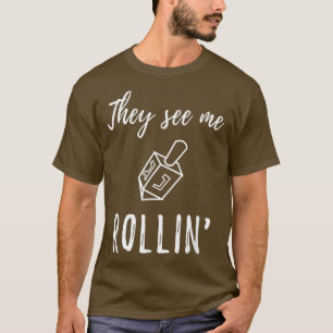 Hanukkah Dreidel They See Me Rollin' Funny Jewish T-Shirt