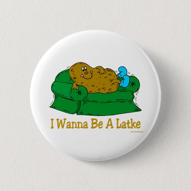 HANUKKAH FUNNY GIFTS 'I WANT TO BE A LATKE' 6 CM ROUND BADGE (Front)