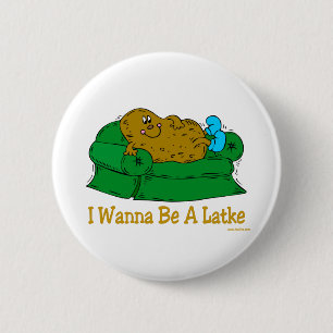 HANUKKAH FUNNY GIFTS 'I WANT TO BE A LATKE' 6 CM ROUND BADGE