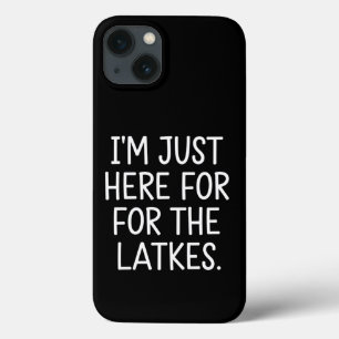 Hanukkah I'm Just Here For The Latkes Jewish  iPhone 13 Case