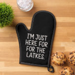 Hanukkah I'm Just Here For The Latkes Jewish  Oven Mitt<br><div class="desc">Hanukkah I'm Just Here For The Latkes Jewish Holiday</div>