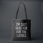 Hanukkah I'm Just Here For The Latkes Jewish  Tote Bag<br><div class="desc">Hanukkah I'm Just Here For The Latkes Jewish Holiday</div>