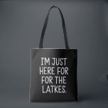 Hanukkah I'm Just Here For The Latkes Jewish  Tote Bag<br><div class="desc">Hanukkah I'm Just Here For The Latkes Jewish Holiday</div>