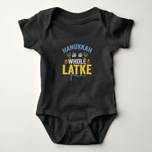 Hanukkah Is a Whole Latke Fun Funny Jewish Chanuka Baby Bodysuit