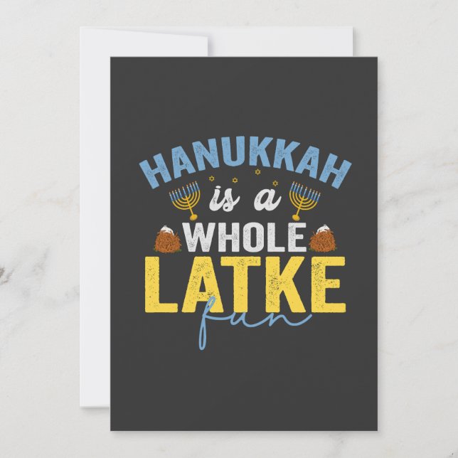 Hanukkah Is a Whole Latke Fun Funny Jewish Chanuka Invitation (Front)