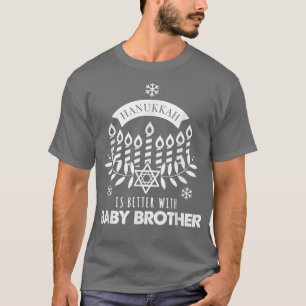Hanukkah Is Better with Baby Brother Matching Fami T-Shirt