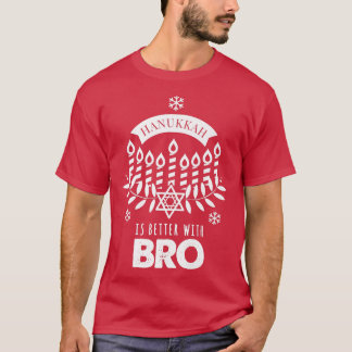 Hanukkah Is Better with Bro Brother Matching Famil T-Shirt