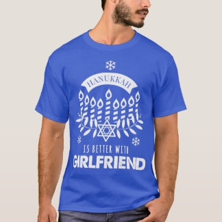 Hanukkah Is Better with Girlfriend Matching Family T-Shirt
