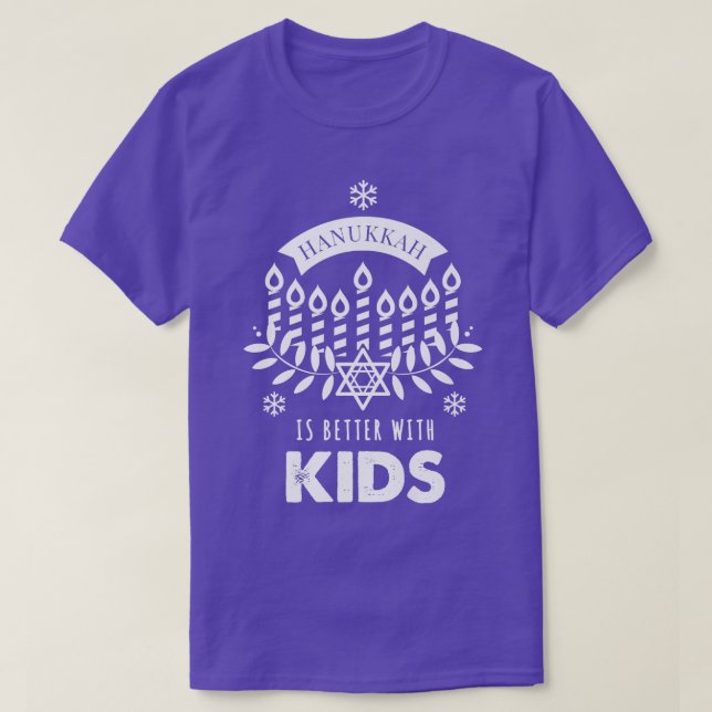 Hanukkah Is Better with Kids Matching Family  T-Shirt (Design Front)