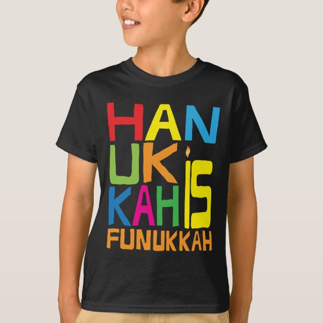 "Hanukkah is Funukkah" Kids T-Shirt. T-Shirt (Front)