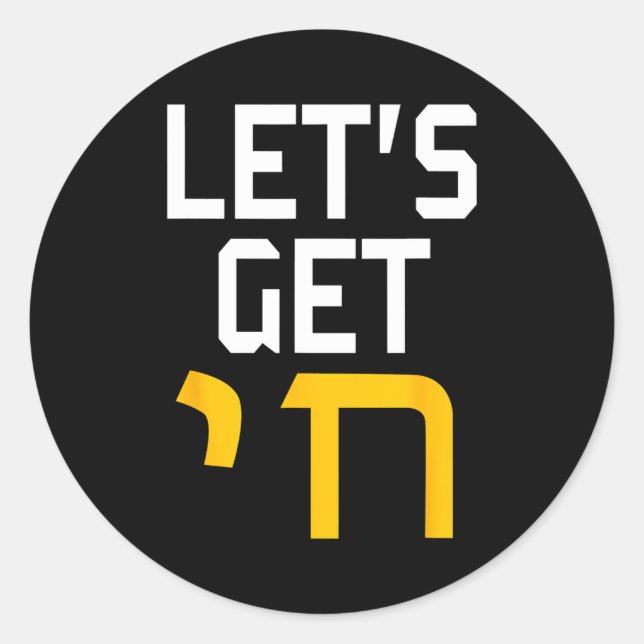 Hanukkah Jew Hebrew Word Lets Get Chai  Classic Round Sticker (Front)