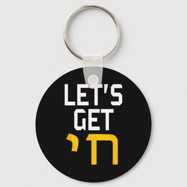 Hanukkah Jew Hebrew Word Lets Get Chai  Key Ring (Front)