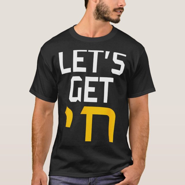 Hanukkah Jew Hebrew Word Lets Get Chai  T-Shirt (Front)