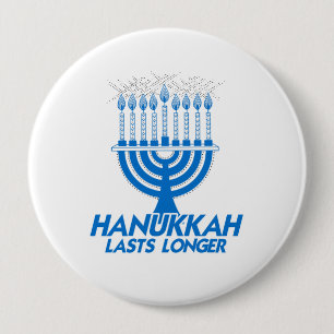 HANUKKAH LASTS LONGER -.png 10 Cm Round Badge