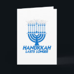 HANUKKAH LASTS LONGER -.png Card<br><div class="desc">GLBT SHIRTS If life were a T-shirt, it would be totally Gay! Browse over 1, 000 GLBT Humour, Pride, Equality, Slang, & Marriage Designs. The Most Unique Gay, Lesbian Bi, Trans, Queer, and Intersexed Apparel on the web. Everything from GAY to Z @ www.GlbtShirts.com FIND US ON: THE WEB: http://www.GlbtShirts.com...</div>