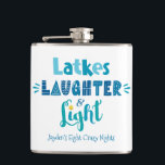 Hanukkah Latkes Laughter Light Funny Custom Name Hip Flask<br><div class="desc">“Latkes, laughter & light.” Playful, whimsical handcrafted typography in dusty blue, turquoise and teal on a clean, white background, along with your name and funny saying, help you usher in Hanukkah. Feel the warmth of the holiday season whenever you use this stylish and modern custom holiday flask. Personalise with your...</div>