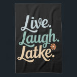 Hanukkah Live Laugh Latke Funny Holiday Family Tea Towel<br><div class="desc">Hanukkah Live Laugh Latke Funny Holiday Family</div>