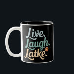 Hanukkah Live Laugh Latke Funny Holiday Family Two-Tone Coffee Mug<br><div class="desc">Hanukkah Live Laugh Latke Funny Holiday Family</div>
