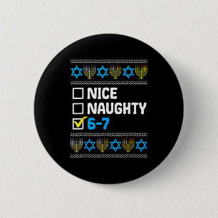 Hanukkah Nice Naughty 6 7 Six Seven Boy Girl Kids Cm Round Badge